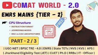 CPU Structure for EMRS MAINS (Tier-2) | Instruction Format, Addressing Modes, RISC vs CISC| Part 2/3