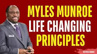 7 principle that will organize your life | MYLES MUNROE MOTIVATION