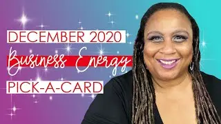 PICK A CARD  🔮 DECEMBER 2020 BUSINESS ENERGY READING 🔮 for Spiritual Entrepreneurs