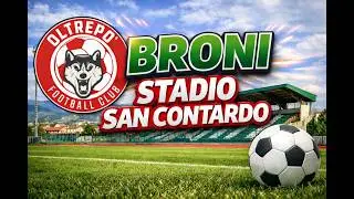 Stadi d'Italia ep 08: Broni (Pv), Stadio comunale San Contardo