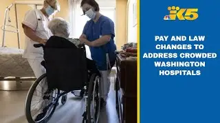 Law changes, pay increases proposed to address crowded Washington hospitals