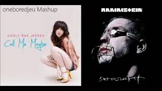 Du hast me maybe - Carly Rae Jepsen vs. Rammstein (Mashup)