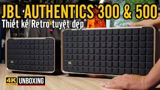 JBL AUTHENTICS 300 & 500 | KHUI HỘP NHANH 2 CHIẾC LOA DI ĐỘNG RETRO TUYỆT ĐẸP CỦA JBL