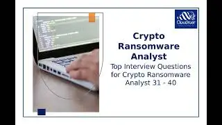 Top 10 Crypto Ransomware Analyst Interview Questions and Answers For 2025 | Part 54