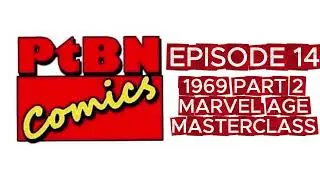 1969 Marvel Masterclass Part 2 | Marvel Age Masterclass #14 | Place To Be Pop Experience