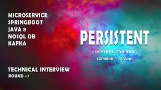 PERSISTENT | Java microservice springboot real time interview | Teams interview | ROUND 1