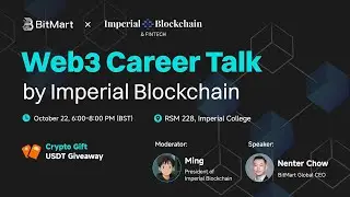 BitMart X Imperial Blockchain Web3 Career Talk Video