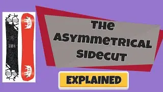 The Asym Sidecut: Explained