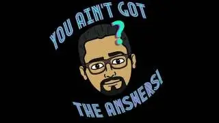 You Ain't Got the Answers w/ Brian Estrada