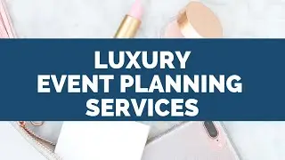 3 Tips for Creating a High End Event Planning Business