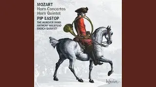 Mozart: Horn Concerto No. 2 in E-Flat Major, K. 417: I. Allegro