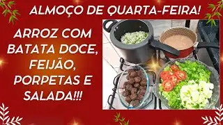 Almo&ccedil;o de quarta-feira! Arroz com batata doce, feij&atilde;o, porpetas e salada!!!