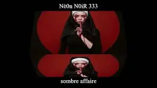NEON NOIR 333 - sombre affaire * Prod mental tribe hardtek . 2022