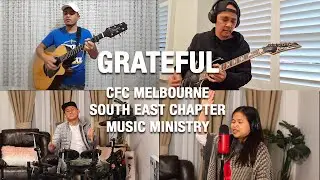 Grateful with Lyrics (Liveloud) Cover by CFC Melbourne SE Chapter