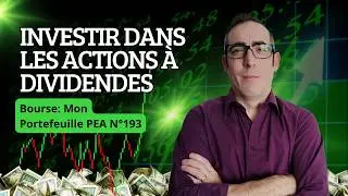 Bourse: Mon Portefeuille PEA N&deg;193 #Investir dans les actions &agrave; dividendes.