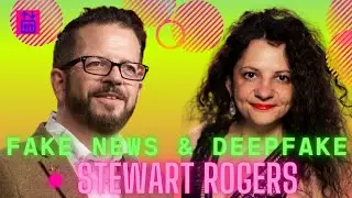 The Future of Media: Fake News & DeepFake. Stewart Rogers, Grit Daily & Badass Times | iLIFTTV
