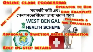 Online Claim Processing Approval West Bengal Health Scheme | Sanction Order || Operator HOO Approver