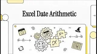 Excel Date Arithmetic