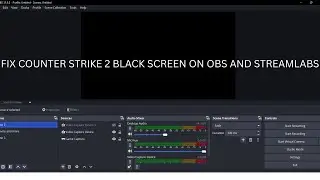 How To fix counter strike 2 Capture issue(OBS AND STREAMLABS BLACK SCREEN FIX FOR COUNTER STRIKE 2)