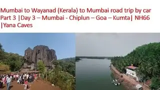 Mumbai to Wayanad to Mumbai road trip by Car Part 3 | Yana Caves | NH 66 | Travel Tales##