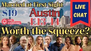 Worth the Squeeze? - Married At First Sight Austin Season 19 - Finale and Reunion Live Chat