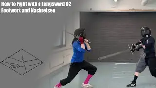 How to Fight with a Longsword 02 - Footwork and Nachreisen