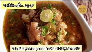 Traditional Beef Paya Recipe | Masaledar & Melt-in-Mouth Soft | Juicy & Full of Desi Taste
