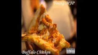 Young MJP - Buffalo Chicken (Theme Song) [Prod. By Wise PupiL]