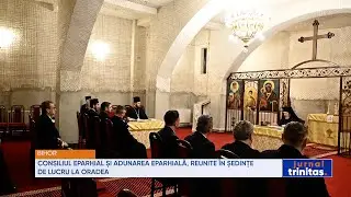 Consiliul Eparhial și Adunarea Eparhială, reunite în ședințe de lucru la Oradea