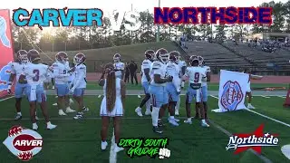 CARVER VS NORTHSIDE WEEK 5 SHOW DOWN PLAY BY PLAY