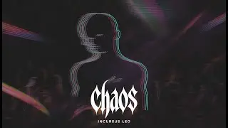 Incursus Leo - Chaos (Official Audio)
