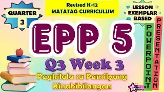 Учебная программа MATATAG, 5-й квартал, 3-я неделя, EPP / Пересмотренная презентация PowerPoint д...
