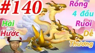 High Celestial Dragon Rồng Cấp H 4 Đầu Dragon City HNT chơi game N&ocirc;ng Trại Rồng HNT Channel New 140