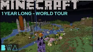 After 1 Year: My Ultimate BWA Minecraft World Tour