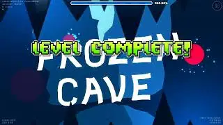 Frozen Cave (Extreme Demon) by TrueParadoxTeam - 100%