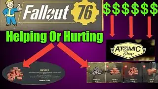 Fallout 76 - Helping Or Hurting (Microtransactions)