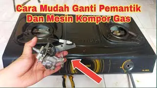 Cara Mudah Ganti Pemantik Dan Mesin Kompor Gas‼️Tidak Perlu Ganti Kompor Baru⁉️