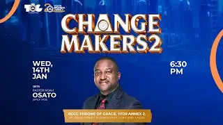 CHANGE MAKER 2  || PASTOR OSATO NOAH|| 14/1/2026 || MIDWEEK SERVICE