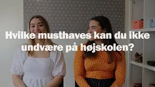 Højskole Q&A | Hvilke musthaves kan ikke undværes på højskolen?