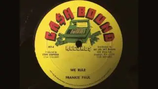 FRANKIE PAUL - WE RULE 12