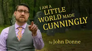 I Am a Little World Made Cunningly by John Donne (Graveyard Poetry)