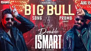 Big Bull Song Promo (Hindi) | Double ISMART |Ram Pothineni | Sanjay Dutt |Puri Jagannadh |Manisharma
