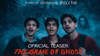 GAME OF GHOST OFFICIAL TEASER | BESHARAM BACCHE 