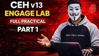 CEHv13 Engage Lab Part 1 | Complete Practical Walkthrough | CEH v13 Practical Exam | Architect Johan