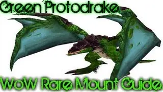 Syiler's WoW Mount Guides Green Proto-drake
