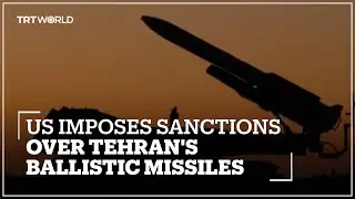 Washington imposes sanctions over Tehran's ballistic missiles