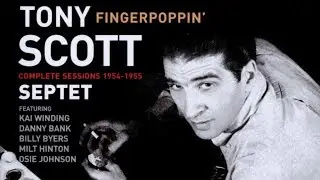 Tony Scott - Let My Fingers Go!