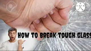 how to break toughened glass | how cut toughened glass | how to break glass | how to glass polish