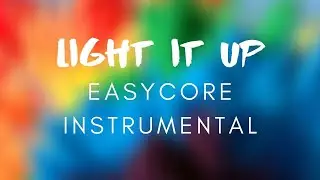 Light It Up | Easycore Instrumental - FOR SALE