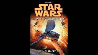 Let's Read Star Wars X Wing - Die Mission der Rebellen part 35